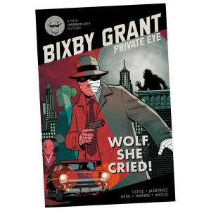 Bixby Grant, Private Eye in Wolf, She Cried! Cover Image